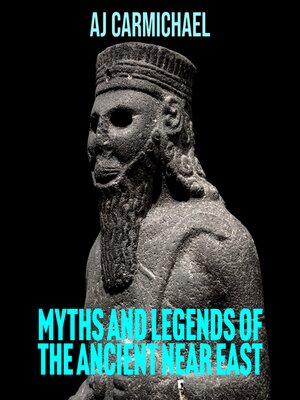 cover image of Myths and Legends of the Ancient Near East